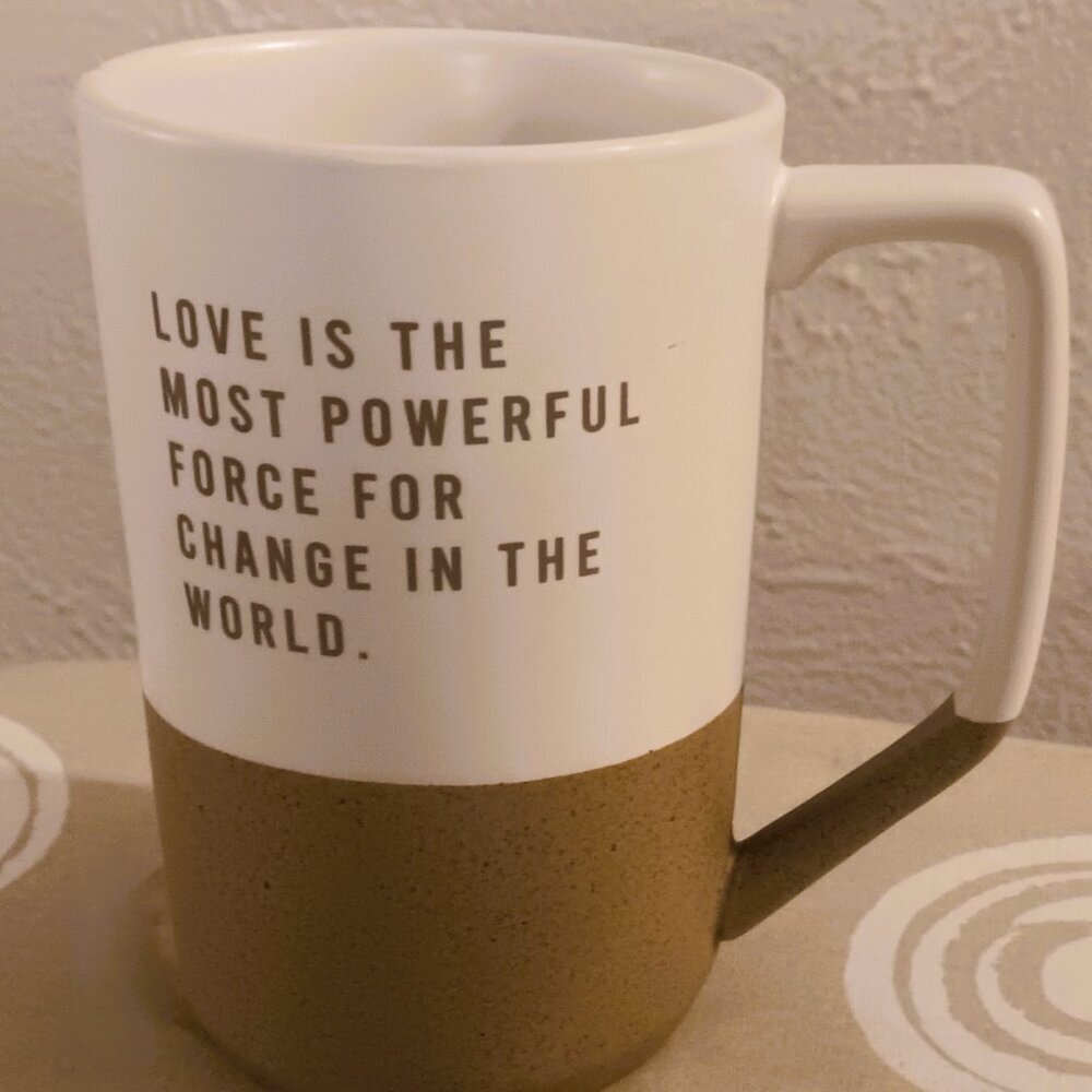 TEN-OZ CERAMIC CUP: "LOVE IS THE MOST POWERFUL..."